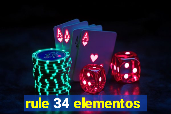 rule 34 elementos